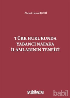 Picture of Türk Hukukunda Yabancı Nafaka İlamlarının Tenfizi