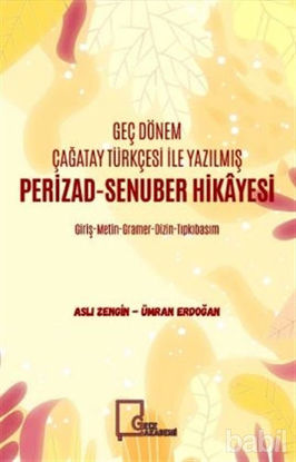 Picture of Geç Dönem Çağatay Türkçesi İle Yazılmış Perizad-Senuber Hikayesi
