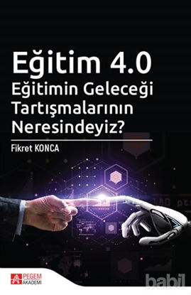 Picture of Eğitim 4.0 - Eğitimin Geleceği Tartışmalarının Neresindeyiz?
