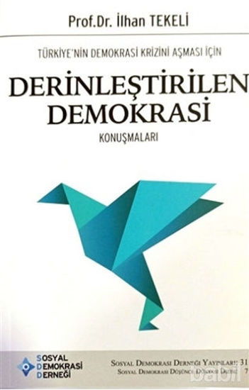 Picture of Türkiye’nin Demokrasi Krizini Aşması İçin Derinleştirilen Demokrasi Konuşmaları