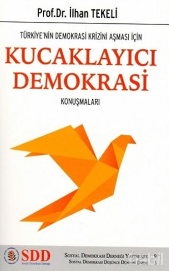 Picture of Türkiye’nin Demokrasi Krizini Aşması İçin Kucaklayıcı Demokrasi Konuşmaları