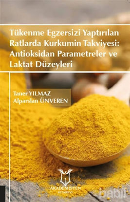 Picture of Tükenme Egzersizi Yaptırılan Ratlarda Kurkumin Takviyesi: Antioksidan Parametreler ve Laktat Düzeyleri