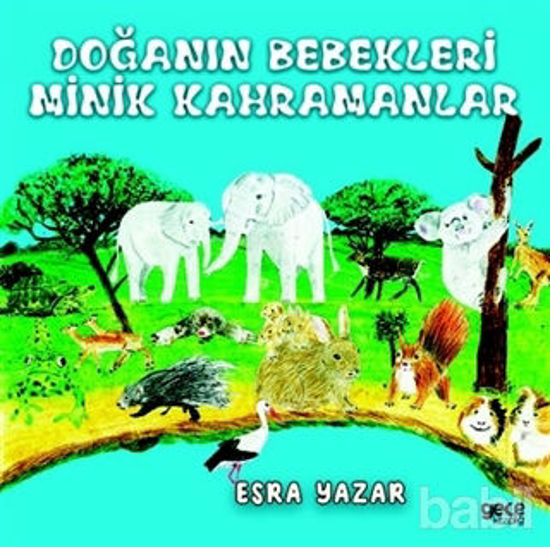 Picture of Doğanın Bebekleri Minik Kahramanlar