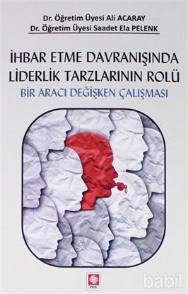 Picture of İhbar Etme Davranışında Liderlik Tarzlarının Rolü