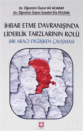 Picture of İhbar Etme Davranışında Liderlik Tarzlarının Rolü