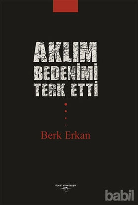 Picture of Aklım Bedenimi Terk Etti