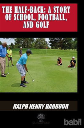 Picture of The Half-Back: A Story Of School Football And Golf