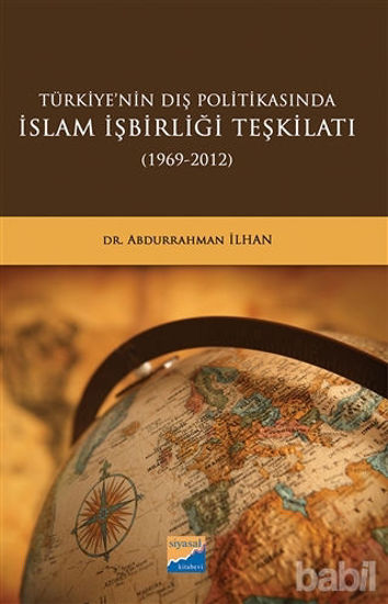 Picture of Türkiye'nin Dış Politikasında İslam İşbirliği Teşkilatı (1969-2012)