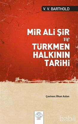 Picture of Mir Ali Şir ve Türkmen Halkının Tarihi