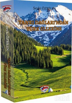 Picture of Tanrı Dağları'ndan Türk Ellerine