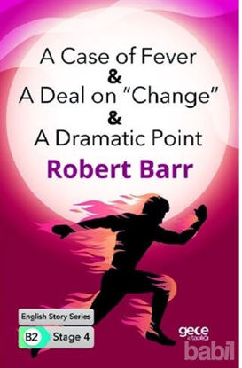 Picture of A Case of Fever - A Deal on “Change” - A Dramatic Point - İngilizce Hikayeler B2 Stage 4