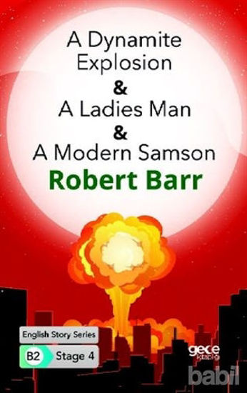 Picture of A Dynamite Explosion - A Ladies Man - A Modern Samson - İngilizce Hikayeler B2 Stage 4