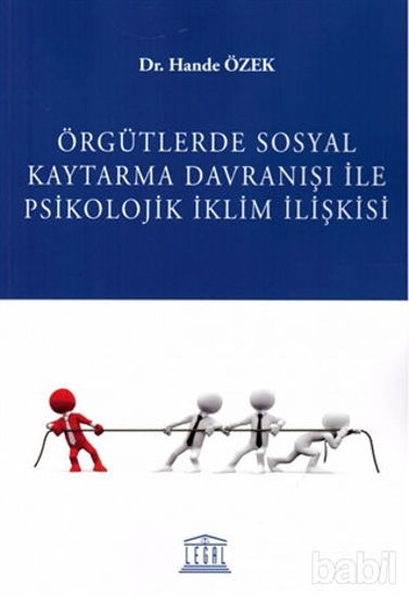Picture of Örgütlerde Sosyal Kaytarma Davranışı ile Psikolojik İklim İlişkisi
