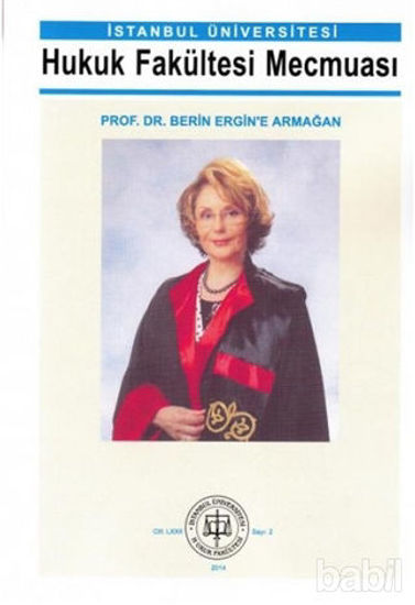 Picture of İstanbul Üniversitesi Hukuk Fakültesi Mecmuası Prof. Dr. Berin Ergin'e Armağan