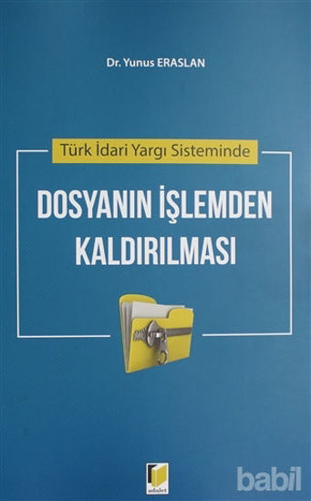 Picture of Türk İdari Yargı Sisteminde Dosyanın İşlemden Kaldırılması