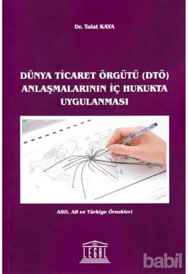 Picture of Dünya Ticaret Örgütü (DTÖ) Anlaşmalarının İç Hukukta Uygulanması