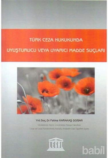 Picture of Türk Ceza Hukukunda Uyuşturucu veya Uyarıcı Madde Suçları