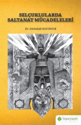 Picture of Selçuklularda Saltanat Mücadeleleri