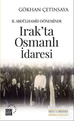 Picture of 2. Abdülhamid Döneminde Irak'ta Osmanlı İdaresi