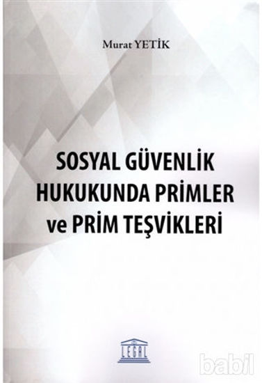 Picture of Sosyal Güvenlik Hukukunda Primler ve Prim Teşvikleri