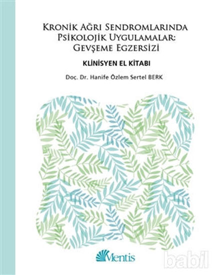 Picture of Kronik Ağrı Sendromlarında Psikolojik Uygulamalar Gevşeme Egzersizi