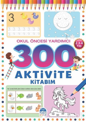 Picture of 300 Aktivite Kitabım - Okul Öncesi Yardımcı (2-3-4 Yaş)