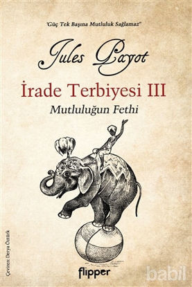 Picture of İrade Terbiyesi 3 ve Mutluluğun Fethi