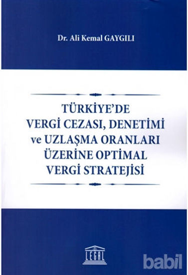 Picture of Türkiye'de Vergi Cezası, Denetimi ve Uzlaşma Oranları Üzerine Optimal Vergi Stratejisi