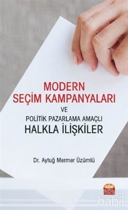 Picture of Modern Seçim Kampanyaları ve Politik Pazarlama Amaçlı Halkla İlişkiler
