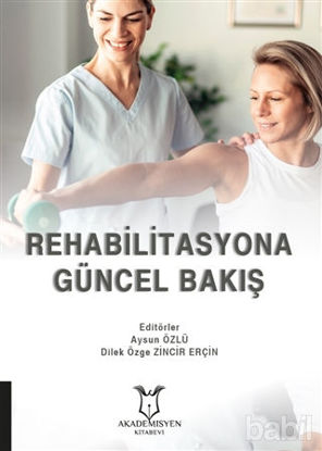 Picture of Rehabilitasyona Güncel Bakış