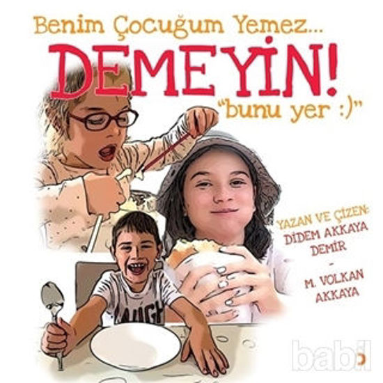 Picture of Benim Çocuğum Yemez Demeyin Bunu Yer