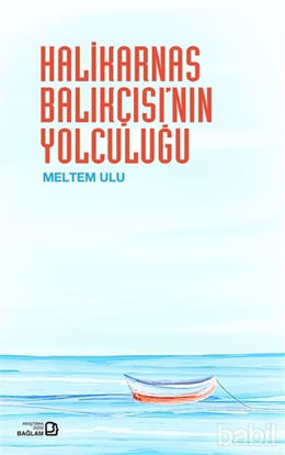 Picture of Halikarnas Balıkçısı’nın Yolculuğu