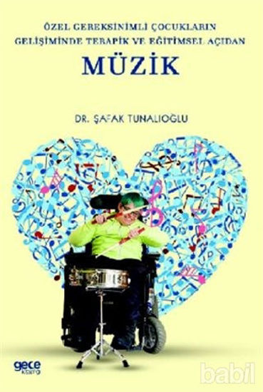 Picture of Özel Gereksinimli Çocukların Gelişiminde Terapik ve Eğitimsel Açıdan Müzik
