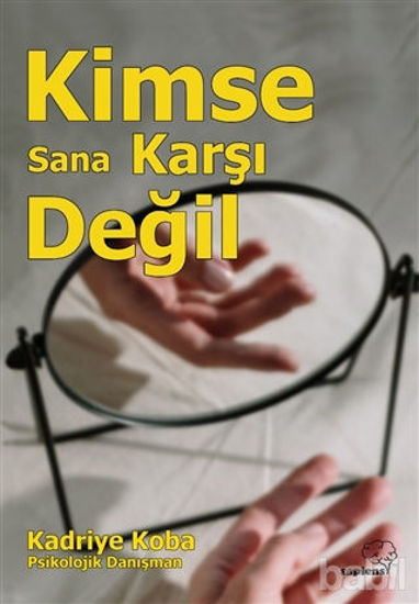 Picture of Kimse Sana Karşı Değil