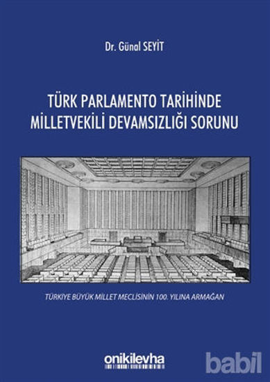 Picture of Türk Parlamento Tarihinde Milletvekili Devamsızlığı Sorunu