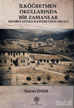 Picture of İlköğretmen Okullarında Bir Zamanlar