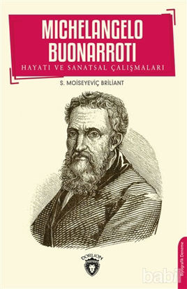 Picture of Michelangelo Buonarroti Hayatı ve Sanatsal Çalışmaları
