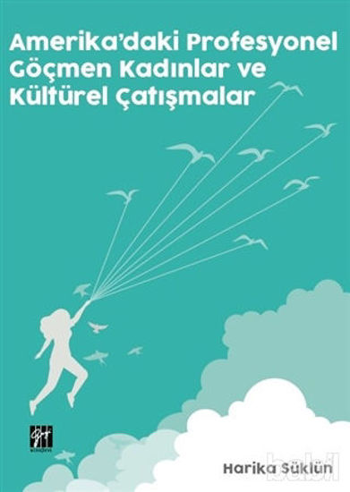 Picture of Amerika'daki Profesyonel Göçmen Kadınlar ve Kültürel Çatışmalar