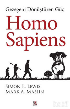 Picture of Homo Sapiens: Gezegeni Dönüştüren Güç
