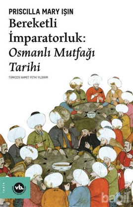 Picture of Bereketli İmparatorluk - Osmanlı Mutfağı Tarihi