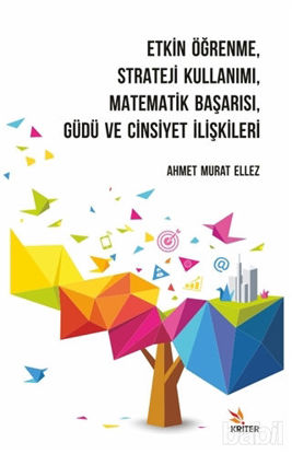 Picture of Etkin Öğrenme, Strateji Kullanımı, Matematik Başarısı, Güdü ve Cinsiyet İlişkileri