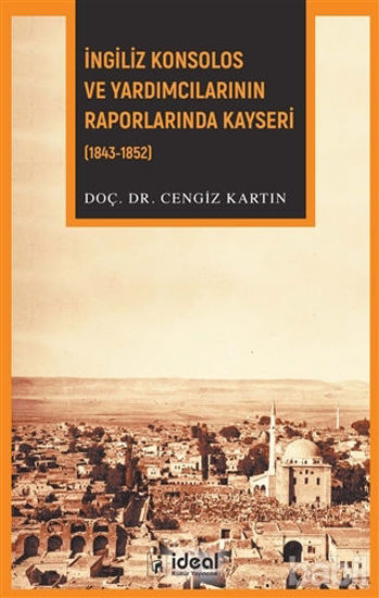 Picture of İngiliz Konsolos ve Yardımcılarının Raporlarında Kayseri (1843-1852)