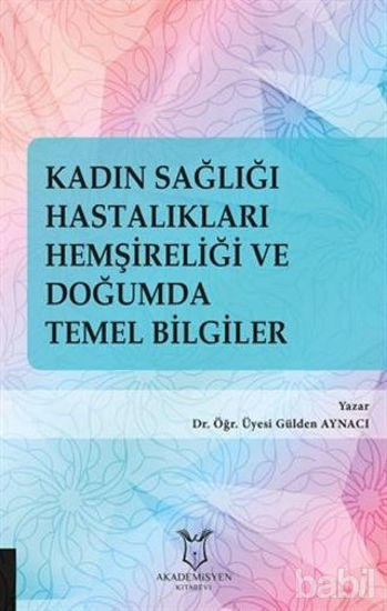 Picture of Kadın Sağlığı Hastalıkları Hemşireliği ve Doğumda Temel Bilgiler