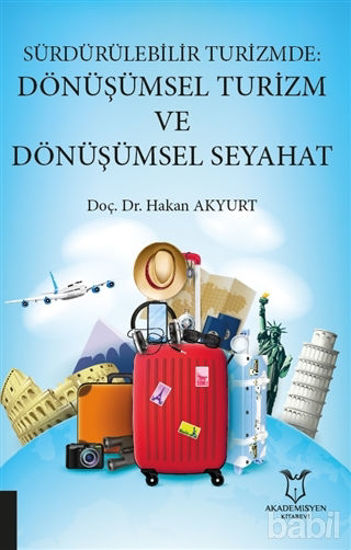 Picture of Sürdürülebilir Turizmde: Dönüşümsel Turizm ve Dönüşümsel Seyahat