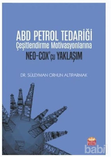 Picture of ABD Petrol Tedariği Çeşitlendirme Motivasyonlarına NEO-COX’çu Yaklaşım