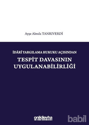 Picture of İdari Yargılama Hukuku Açısından Tespit Davasının Uygulanabilirliği