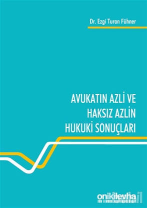 Picture of Avukatın Azli ve Haksız Azlin Hukuki Sonuçları