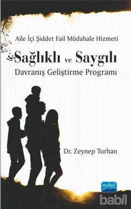 Picture of Aile İçi Şiddet Fail Müdahale Hizmeti: Sağlıklı ve Saygılı Davranış Geliştirme Programı