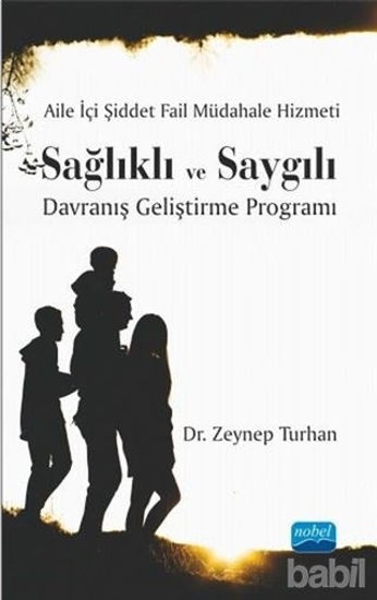 Picture of Aile İçi Şiddet Fail Müdahale Hizmeti: Sağlıklı ve Saygılı Davranış Geliştirme Programı