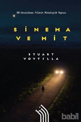 Picture of Sinema ve Mit: 50 Unutulmaz Filmin Mitolojik Yapısı